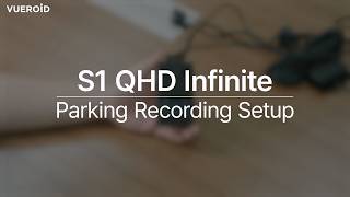 Famous VUEROID S1 QHD Infinite 'User Guide Video'｜Parking Recording Setup Net Worth