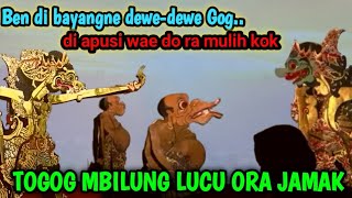 Togog mbilung metu sore ngapusi penonton.... jebul gur kon mbayangne