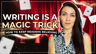 The Magic Trick - Getting Your Readers to Believe