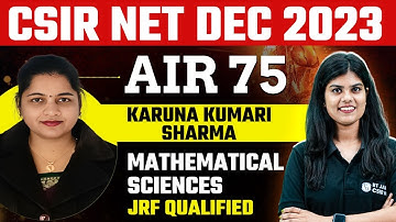 CSIR NET Topper Interview 2023: Meet CSIR NET Mathematical Sciences AIR 75 (JRF) - Karuna Sharma