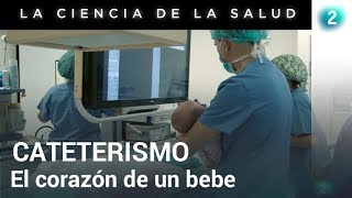 Operación Al Corazón De Un Bebé - La Ciencia De La Salud - Rtve.es