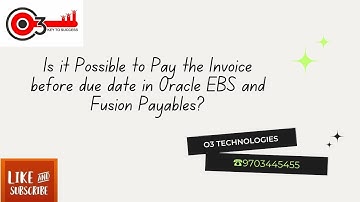 Is it Possible to Pay the Invoice before due date in Oracle EBS and Fusion Payables?#o3technologies