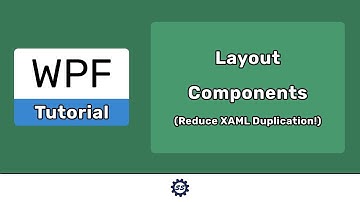 How to Create Layout Components - EASY WPF (.NET CORE)