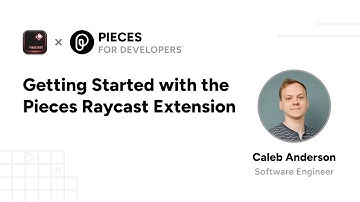 Getting Started with the Pieces for Developers Raycast Extension
