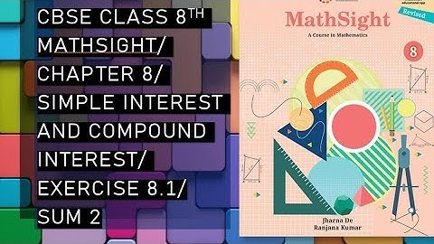 CBSE/Class 8th/Mathsight/Chapter 8 - Simple And Compound Interest/Exercise 8.1/Sum 2