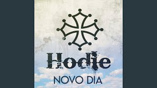 Video thumbnail of "Hodie - Novo Dia"