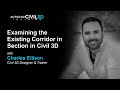 Examining the Existing Corridor in Section in Civil 3D