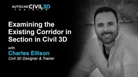 Examining the Existing Corridor in Section in Civil 3D