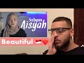 Reacting To SABYAN - AISYAH ISTRI RASULULLAH | COVER