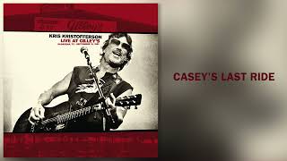 Kris Kristofferson - &quot;Casey&#39;s Last Ride (Live at Gilley&#39;s)&quot; [Official Audio]