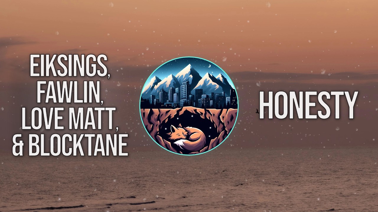Watch eiksings, fawlin, Love Matt & Blocktane - honesty (Trimmed) on YouTube Watch eiksings, fawlin, Love Matt & Blocktane - honesty (Trimmed) on YouTube