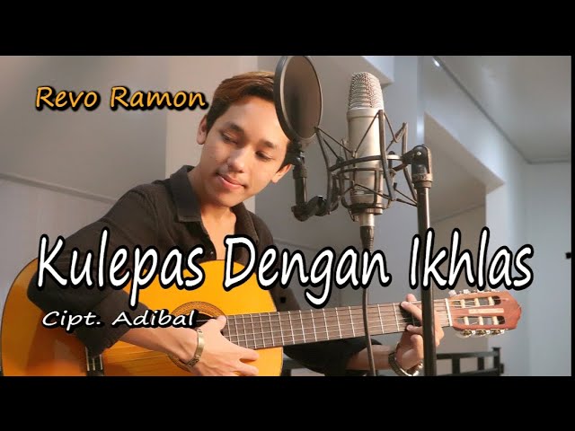 KULEPAS DENGAN IKHLAS ( LESTI ) by REVO RAMON || Cover Video Subtitle class=