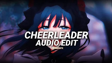 Cheerleader - OMI [Edit Audio]