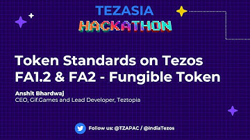 Token Standards on Tezos FA1.2 & FA2 - Fungible Token | TezAsia Hackathon 2022