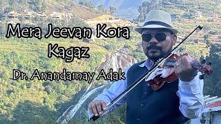 Mera Jeevan Kora Kagaz  Kishore Kumar  Violin Cover  Dr Anandamay Adak