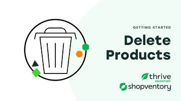 Getting Started: Delete Products | Thrive Inventory by Shopventory