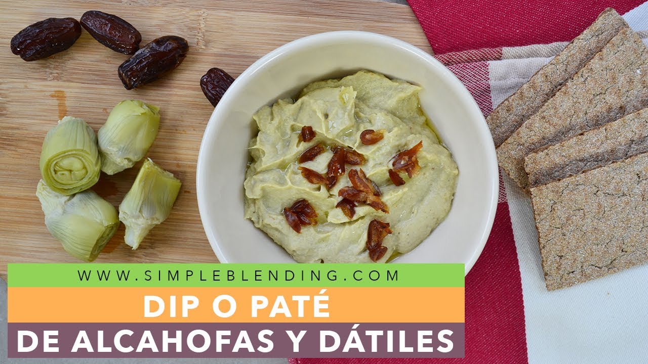 DIP O PATÉ DE ALCAHOFAS Y DÁTILES | Cómo preparar un dip de alcachofa fácil | Crema para untar