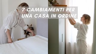 7 piccoli cambiamenti per una casa sempre in ordine