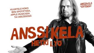 Video thumbnail of "Anssi Kela - Hetki lyö"