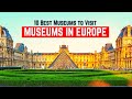 Top Museums in Europe: 10 of the Best Museums in Europe You Need to Visit | Europe Travel Guide