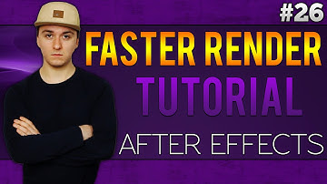 Adobe After Effects CC: How To Render Videos Faster - Tutorial #26