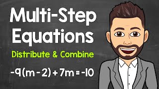 Solving Multi-Step Equations Using the Distributive Property & Combining Like Terms