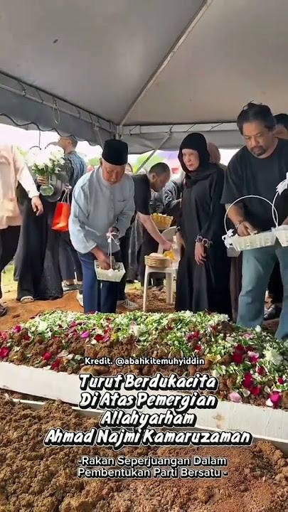 #muhyiddinyassin |Al Fatihah buat arwahyarham Ahmad Najmie bin Kamaruzaman. Tenanglah beliau disana