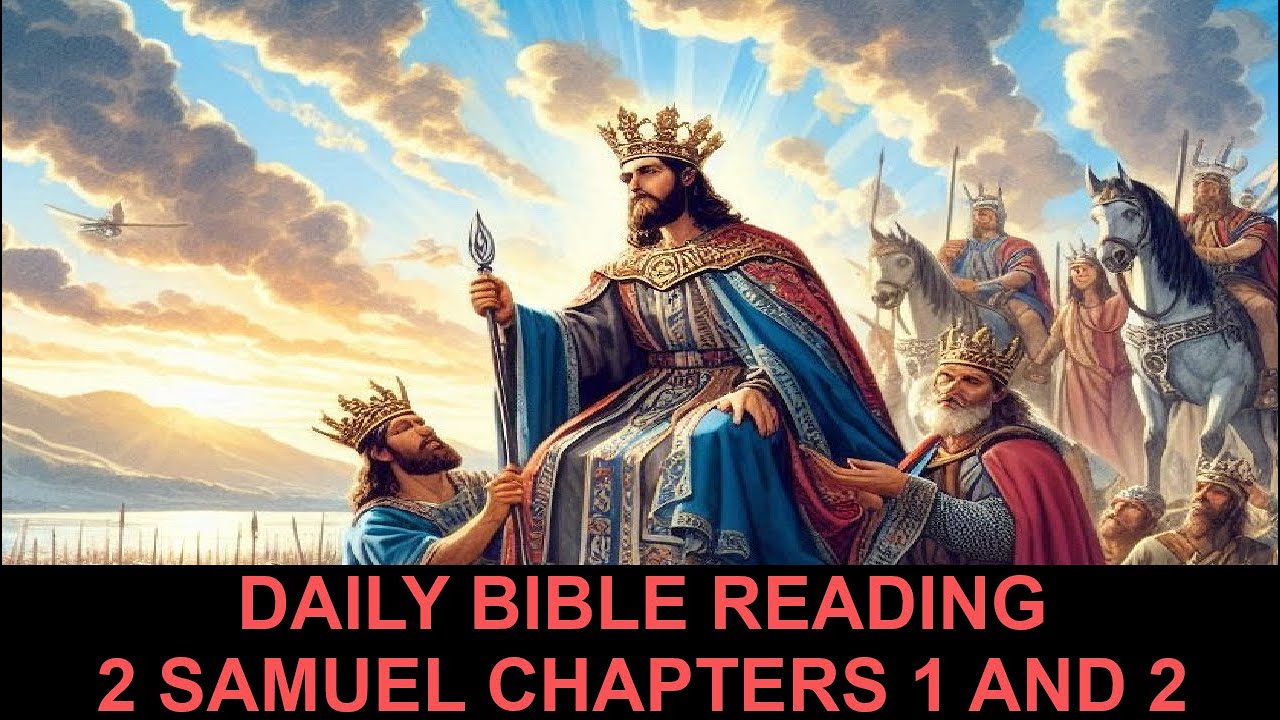 Daily Bible Reading - 2 Samuel 1 and 2 - Episode 240 - YouTube