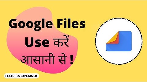How To Use Google Files App • Best File Manager App For Android 2022
