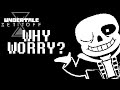 Set It Off [UNDERTALE] - Why Worry (lyrics) - Caleb Hyles Cover