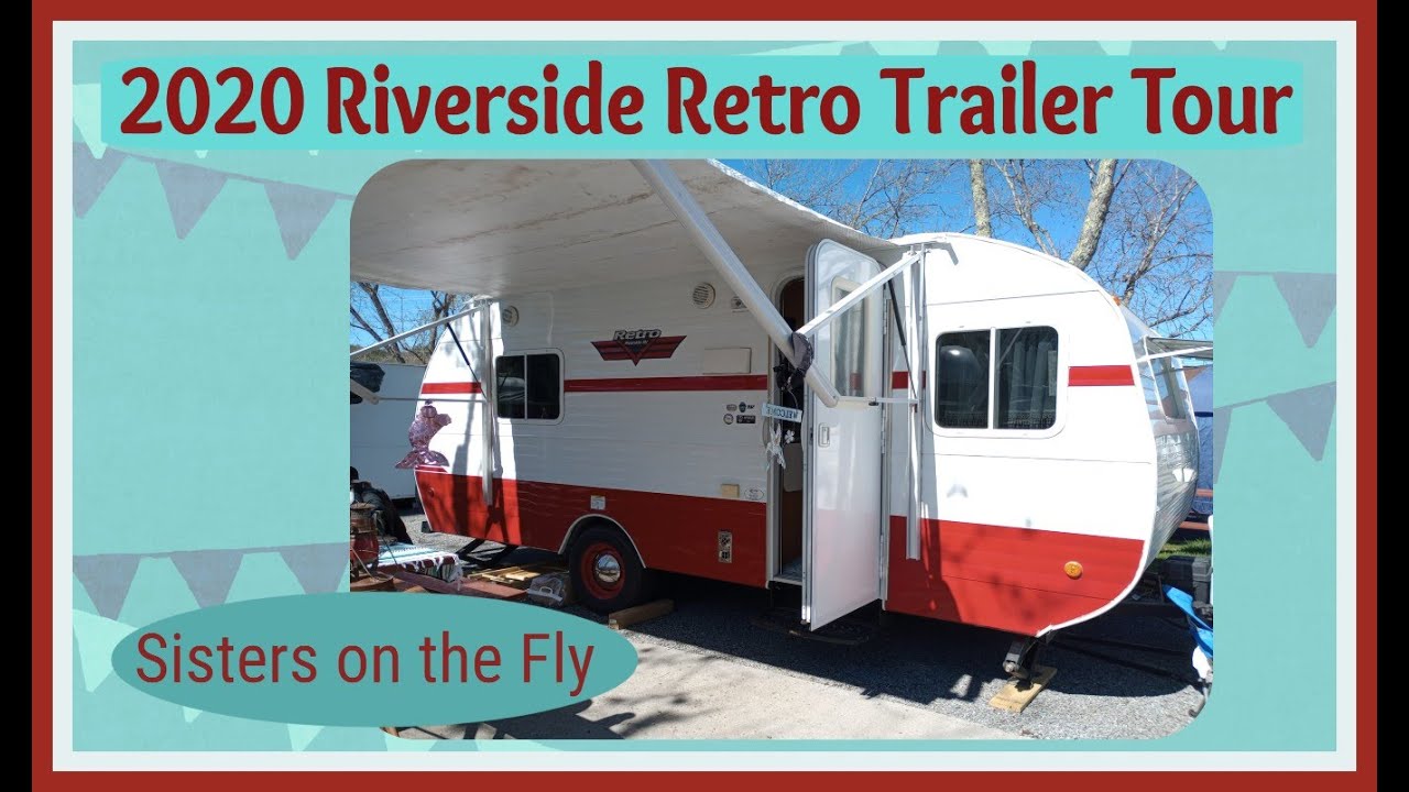 2020 Riverside Retro Trailer Tour / Sisters on the Fly Camper - YouTube