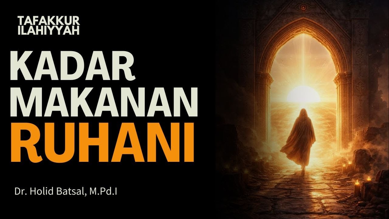 Ada Kadar Tertentu Untuk Asupan Ruhani Seseorang | Dr. Holid Batsal