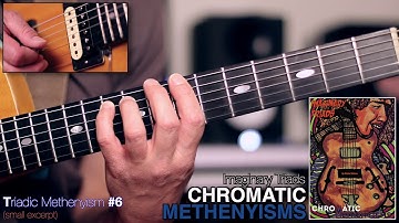 "In The Style of Pat Metheny" - CHROMATIC METHENYISMS (Imaginary Triads) - Short Phrase Examples