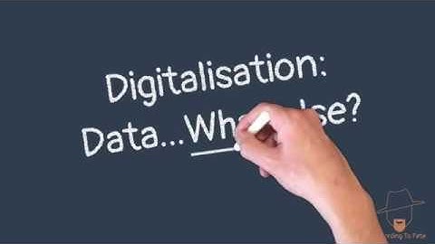 Digitalisation: Data Then What?