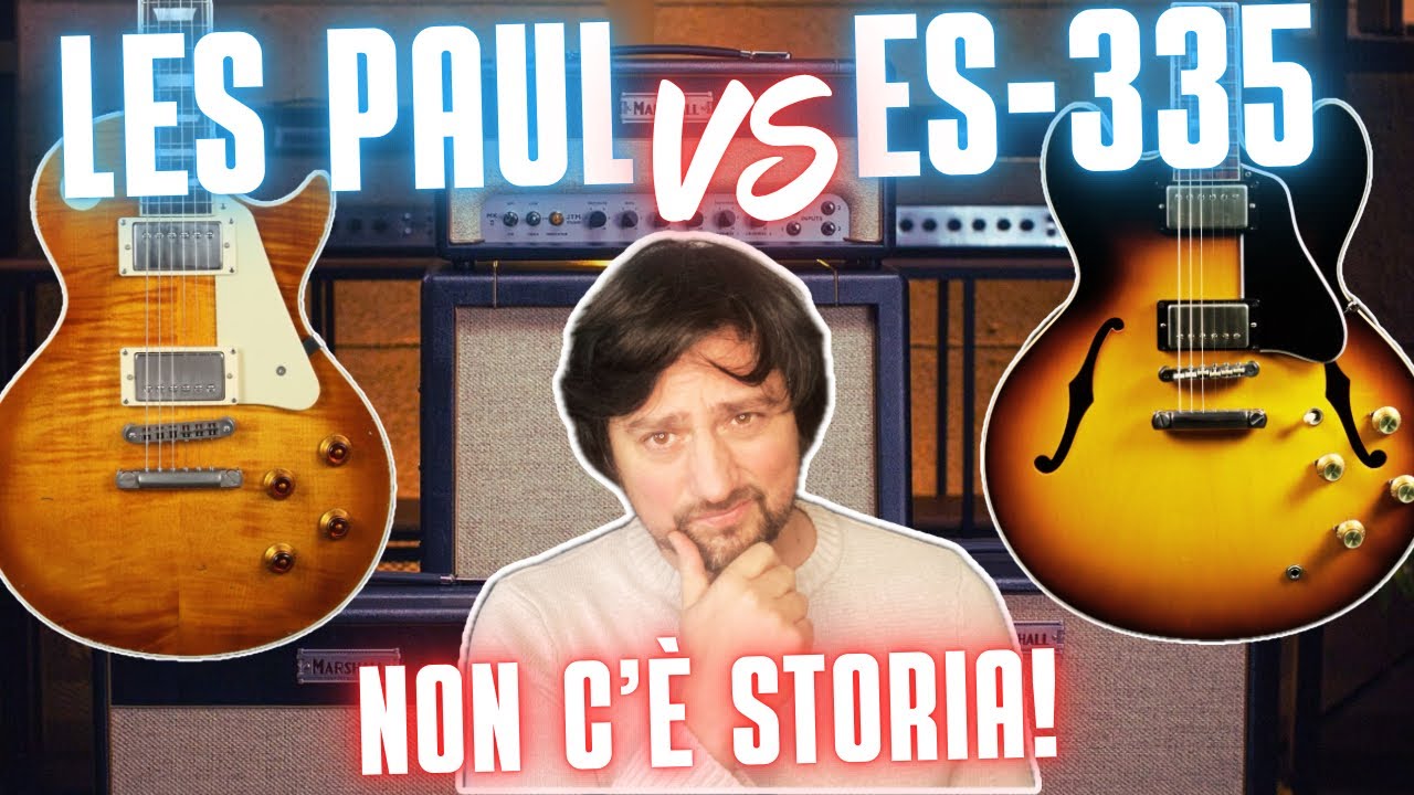LesPaul vs Es-335 - Gibson ha fatto la chitarra perfetta!