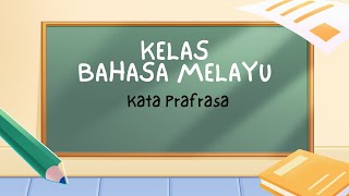 Kelas Bahasa Melayu: Kata Prafrasa (Kata Bantu dan Kata Penguat)
