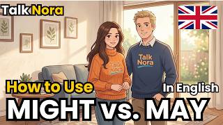 How to use MIGHT vs. MAY in English | English Conversation