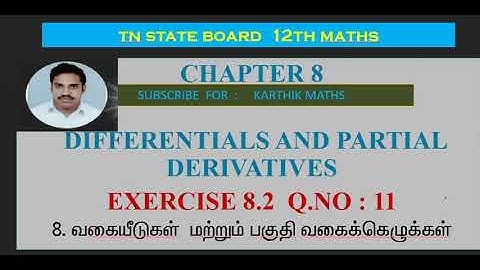 EXERCISE 8.2 Q.NO.11 |12TH MATHS TN | CHAPTER 8| DIFFERENTIALS AND PARTIAL DERIVATIVES|TM/EM