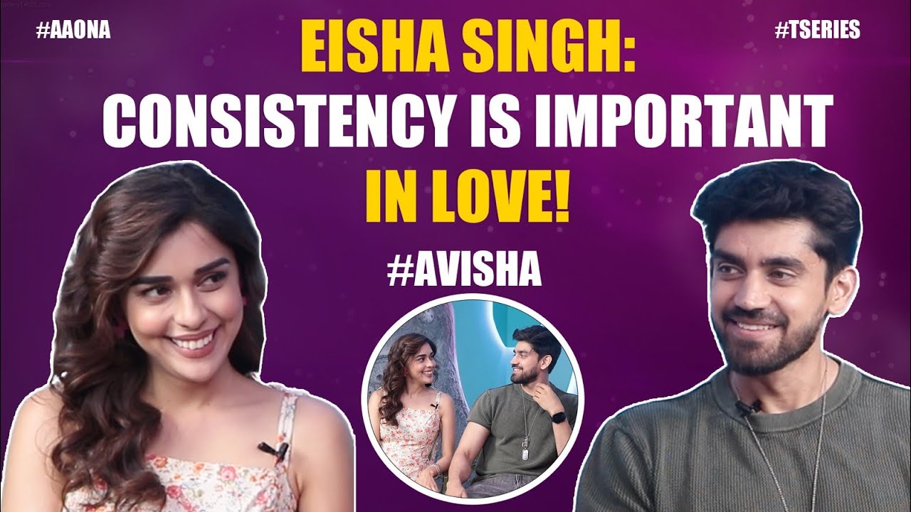 Eisha Singh & Avinash Mishra On Situationship, Love, Expectations In Relationship, & More! | Aao Na
