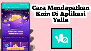 Cara Mendapatkan Banyak Koin Di Aplikasi Yalla | Cara Top Up Koin Yalla