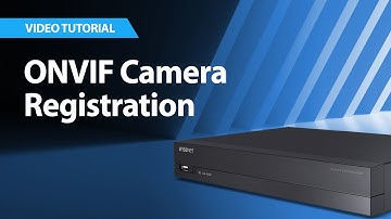 Wisenet NVRs: Registering ONVIF Cameras
