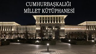 CUMHURBAŞKANLIĞI MİLLET KÜTÜPHANESİ