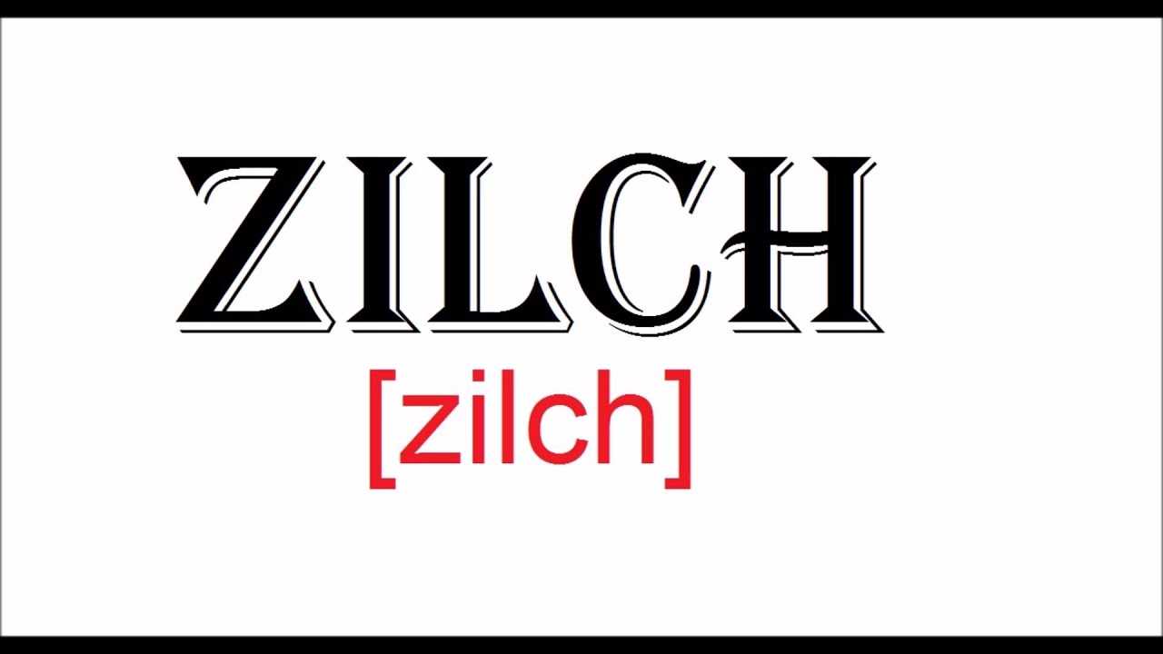 How To Pronounce ZILCH