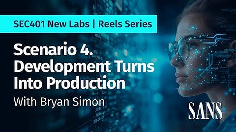 SEC401 Labs: Finding Vulnerabilities Caused by Rushed Production