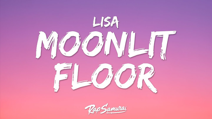 LISA - Moonlit Floor (Lyrics) "kiss me under the paris twilight"