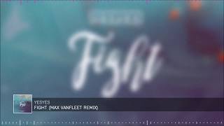 yesyes - Fight (Max Vanfleet remix)