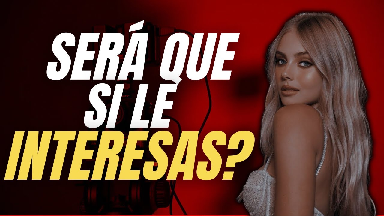 3 Pruebas para saber si está interesada en ti