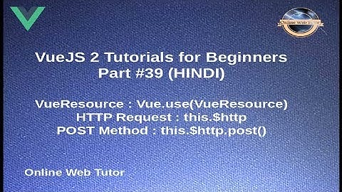 VueJs 2 Tutorial for beginners in HINDI | ENGLISH (#39) HTTP Request by VueResource | POST Method