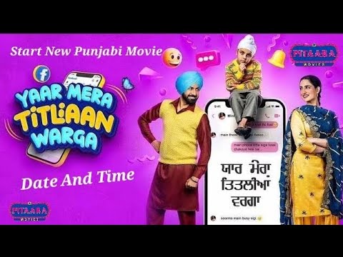 Pitaara TV Start New Punjabi Movie ( Yaar Mera Titliaan Warga ) Date And Time