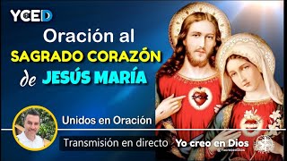 ORACIÓN AL SAGRADO CORAZÓN DE JESÚS Y MARÍA - EMISIÓN EN DIRECTO